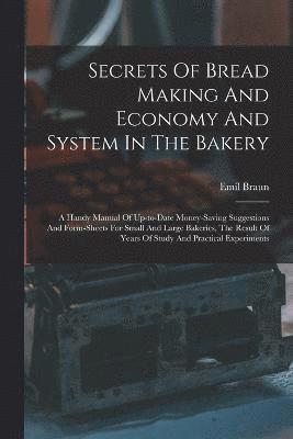 Secrets Of Bread Making And Economy And System In The Bakery 1