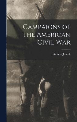 Campaigns of the American Civil War 1