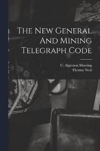 bokomslag New General And Mining Telegraph Code