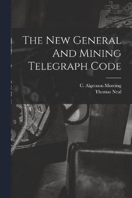 bokomslag New General And Mining Telegraph Code