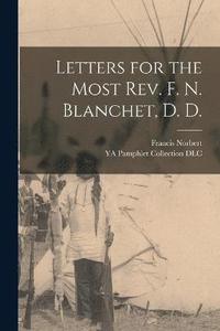 bokomslag Letters for the Most Rev. F. N. Blanchet, D. D.