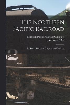 The Northern Pacific Railroad 1