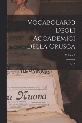 Anonymous - Vocabolario Degli Accademici Della Crusca, Häftad