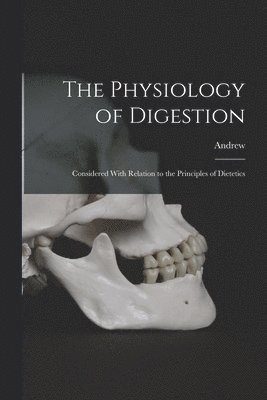 bokomslag The Physiology of Digestion