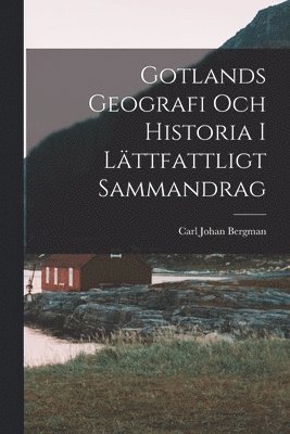 bokomslag Gotlands geografi och historia i la?ttfattligt sammandrag