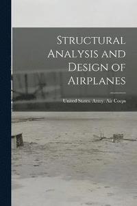bokomslag Structural Analysis and Design of Airplanes