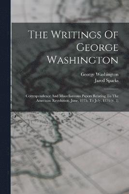 The Writings Of George Washington 1
