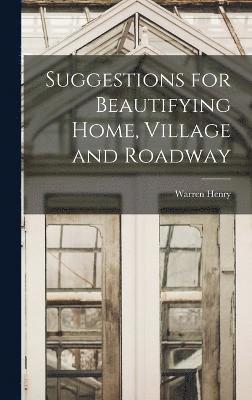 Suggestions for Beautifying Home, Village and Roadway 1