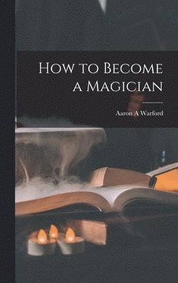 bokomslag How to Become a Magician