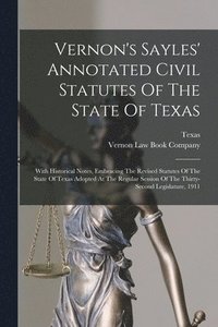 bokomslag Vernon's Sayles' Annotated Civil Statutes Of The State Of Texas
