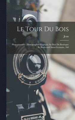 bokomslag Le tour du bois