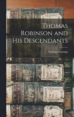 Thomas Robinson and His Descendants 1