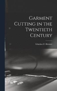 bokomslag Garment Cutting in the Twentieth Century