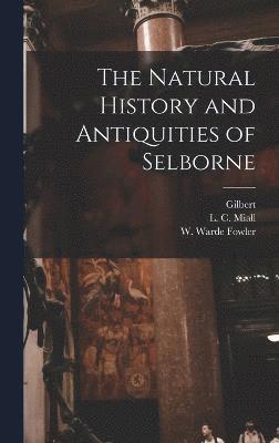 Natural History and Antiquities of Selborne