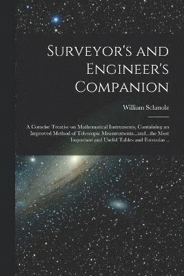 Surveyor's and Engineer's Companion 1