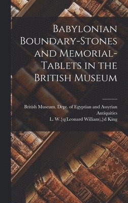 bokomslag Babylonian Boundary-stones and Memorial-tablets in the British Museum