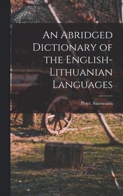 bokomslag Abridged Dictionary of the English-Lithuanian Languages