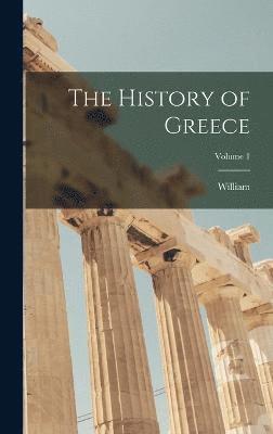 William 1744-1827 Mitford, William Mitford - History of Greece; Volume 1, Inbunden