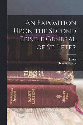 bokomslag Exposition Upon the Second Epistle General of St. Peter