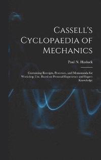 bokomslag Cassell's Cyclopaedia of Mechanics