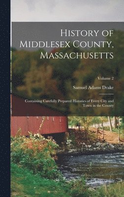 bokomslag History of Middlesex County, Massachusetts