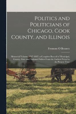 Politics and Politicians of Chicago, Cook County, and Illinois 1