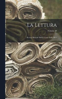 bokomslag Lettura; rivista mensile del Corriere della sera; Volume 20