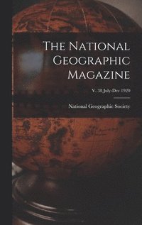bokomslag National Geographic Magazine; v. 38 July-Dec 1920