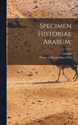 bokomslag Specimen historiae Arabum;