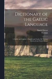 bokomslag Dictionary of the Gaelic Language