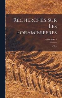 bokomslag Recherches sur les Foraminiferes; Tome Series 1