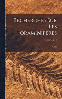 bokomslag Recherches sur les Foraminiferes; Tome Series 1