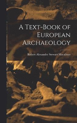 bokomslag A Text-book of European Archaeology