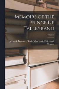 bokomslag Memoirs of the Prince De Talleyrand; Volume 1