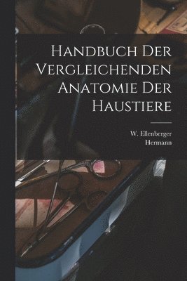 bokomslag Handbuch der vergleichenden Anatomie der Haustiere