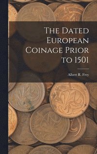 bokomslag Dated European Coinage Prior to 1501