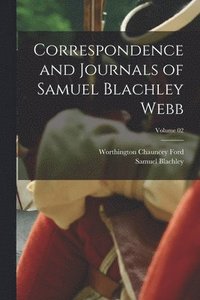 bokomslag Correspondence and Journals of Samuel Blachley Webb; Volume 02
