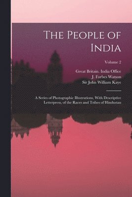 Meadows 1808-1876 Taylor, Great Britain India Office, John William Kaye - People of India, Häftad