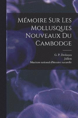 bokomslag Mémoire sur les mollusques nouveaux du Cambodge