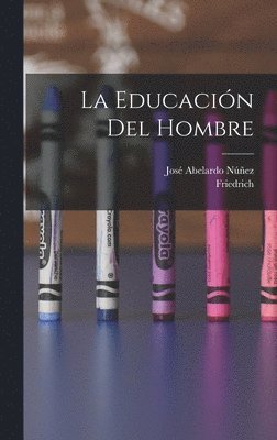 La educacin del hombre 1