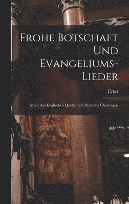 bokomslag Frohe Botschaft und Evangeliums-Lieder