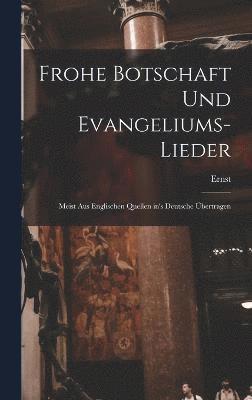 Frohe Botschaft und Evangeliums-Lieder 1