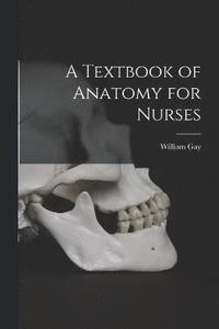 bokomslag A Textbook of Anatomy for Nurses