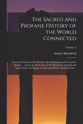 The Sacred and Profane History of the World Connected 1