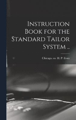 Instruction Book for the Standard Tailor System .. 1