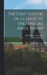 bokomslag First Visit of De La Salle to the Senecas, Made in 1669