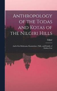 bokomslag Anthropology of the Todas and Kotas of the Nilgiri Hills