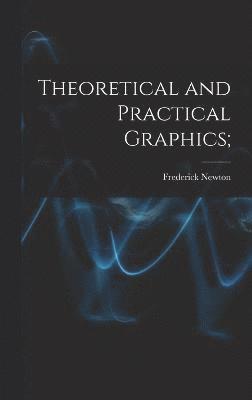 Theoretical and Practical Graphics; 1