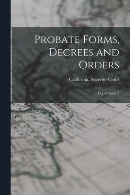 bokomslag Probate Forms, Decrees and Orders