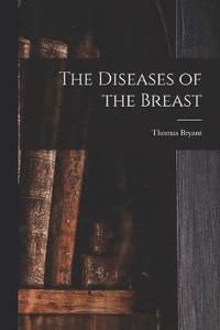 bokomslag The Diseases of the Breast